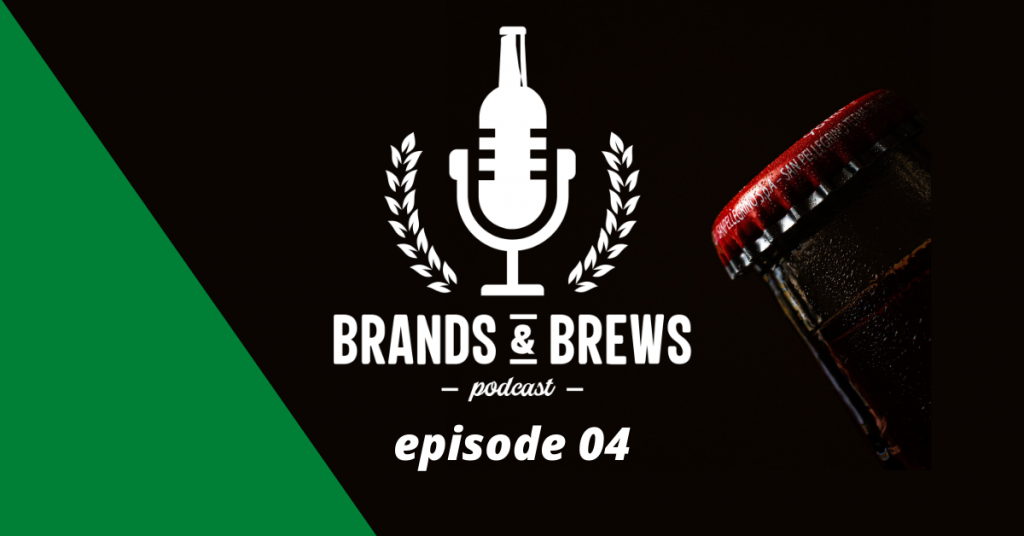 Brands and Brews Episode 4